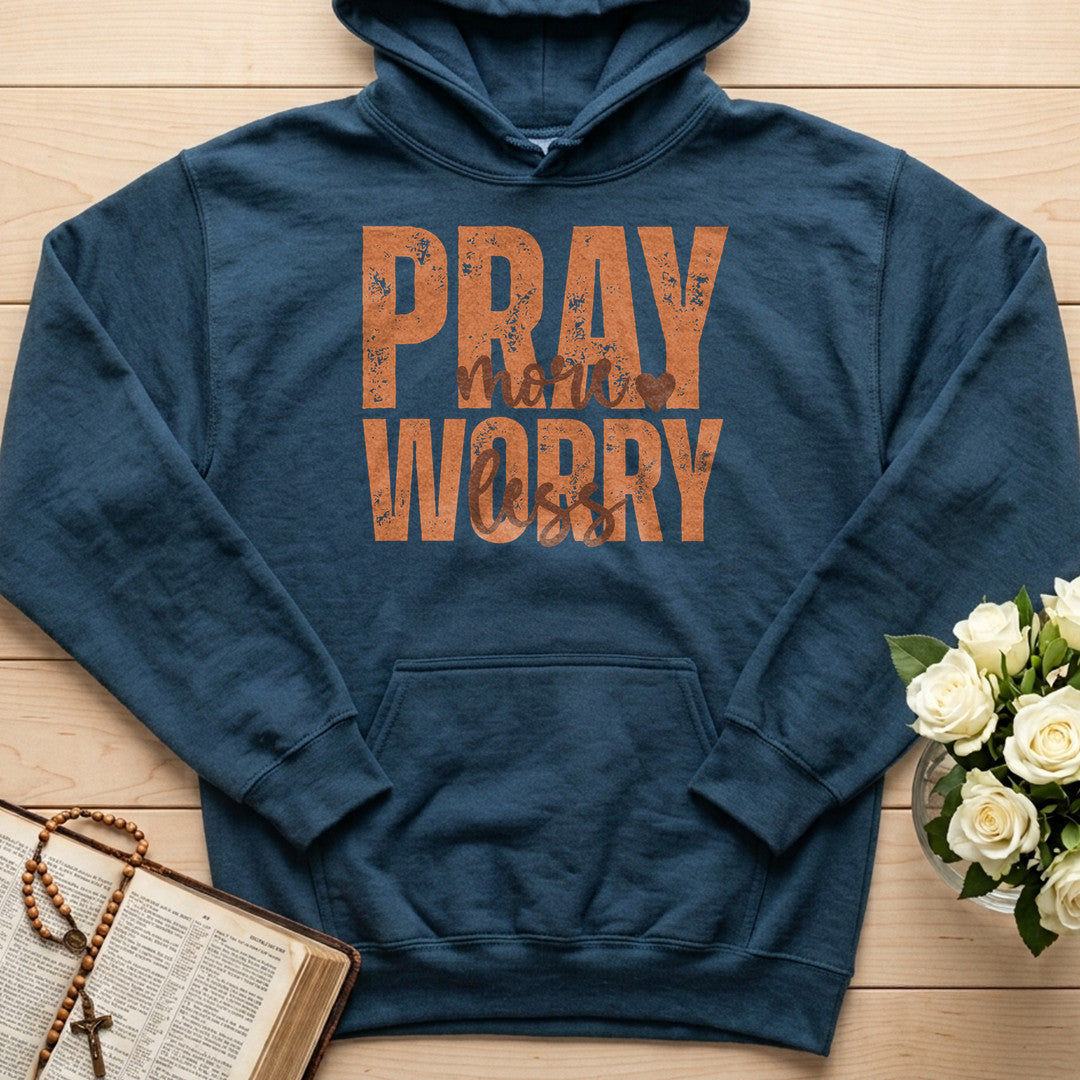 Pray More Worry Less 02