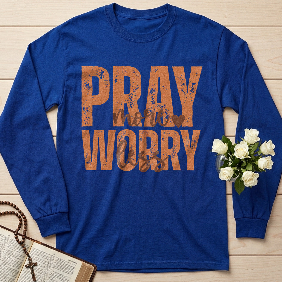 Pray More Worry Less 02