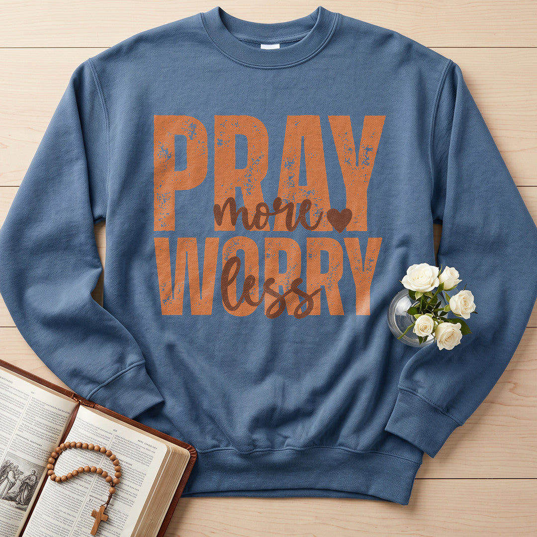 Pray More Worry Less 02