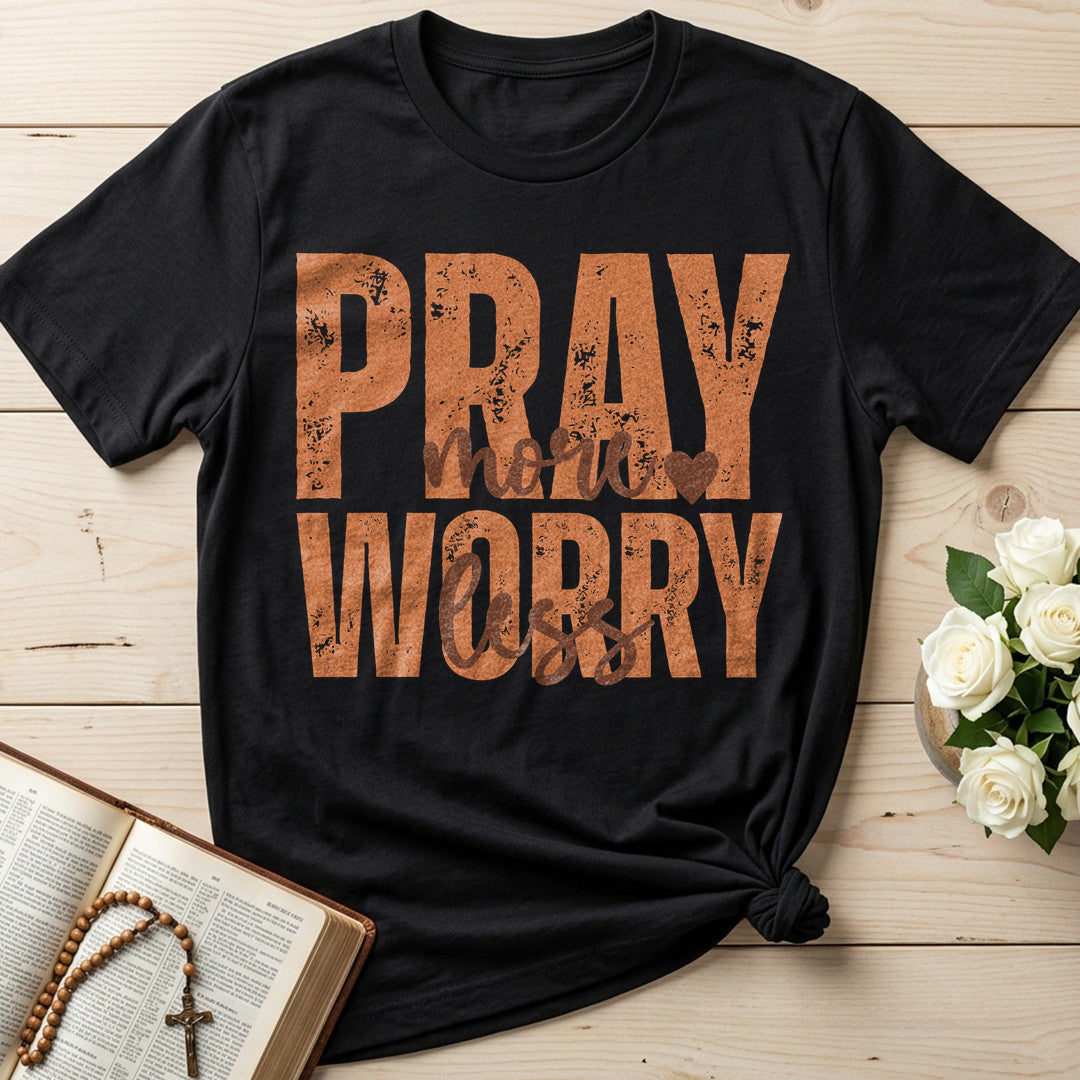 Pray More Worry Less 02
