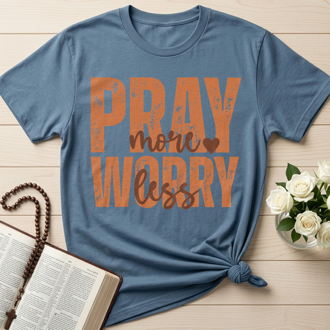 Pray More Worry Less 02