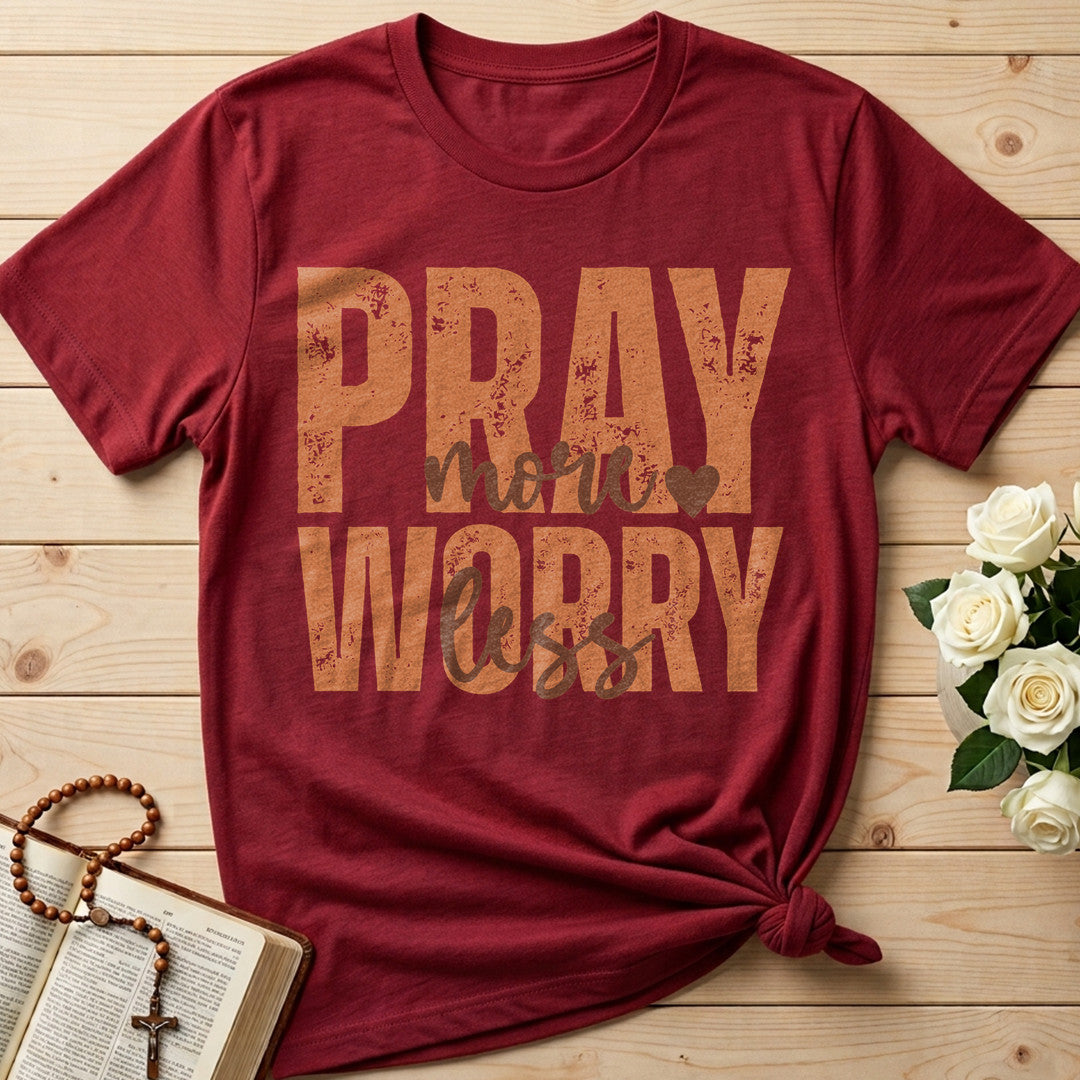 Pray More Worry Less 02