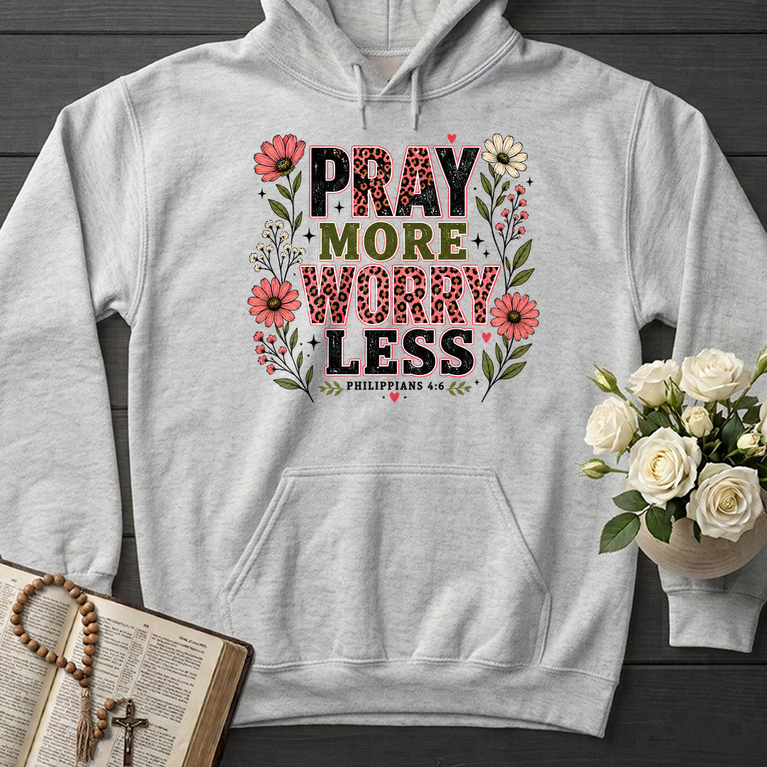Pray More Worry Less Philippians 4.6 01