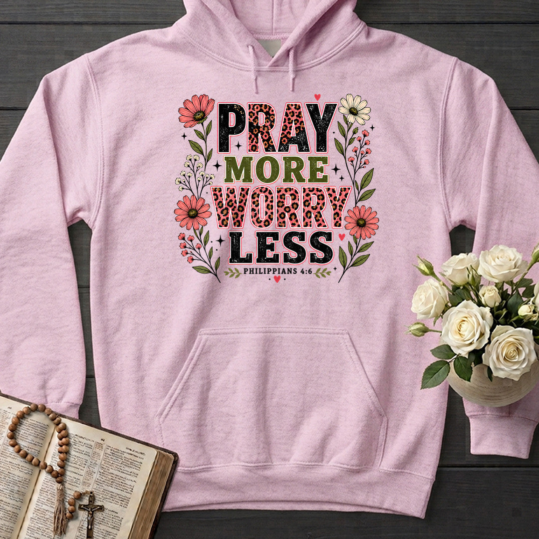Pray More Worry Less Philippians 4.6 01