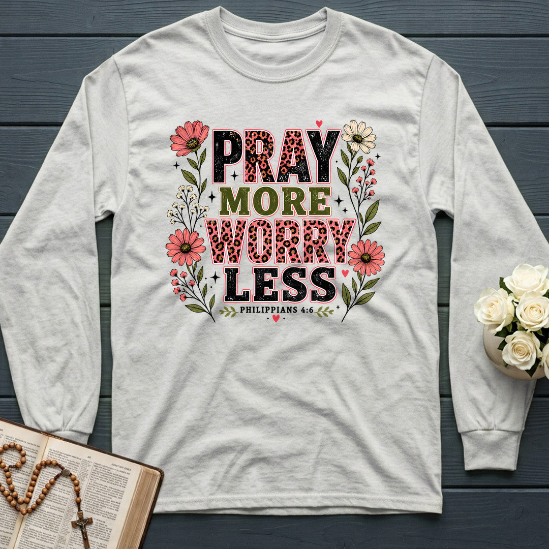 Pray More Worry Less Philippians 4.6 01