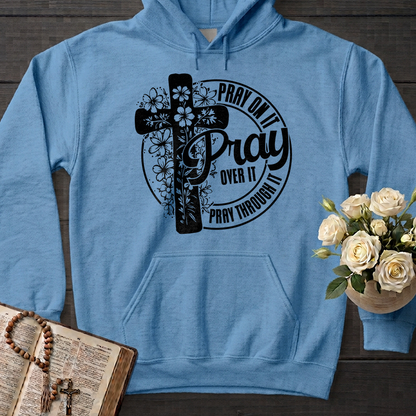 Pray On It Over It Through It 20