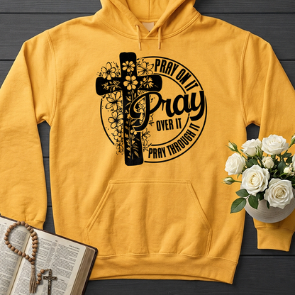 Pray On It Over It Through It 20