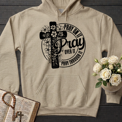 Pray On It Over It Through It 20