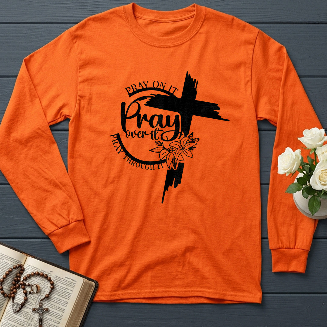Pray On It Over It Through It 21