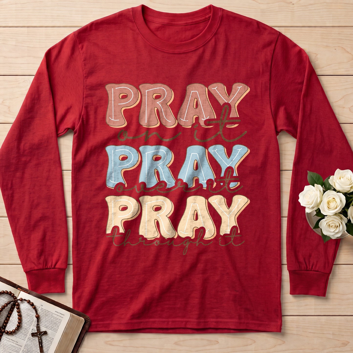 Pray On It Over It Through It 22