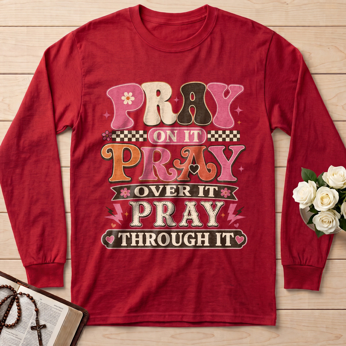 Pray On It Over It Through It 23