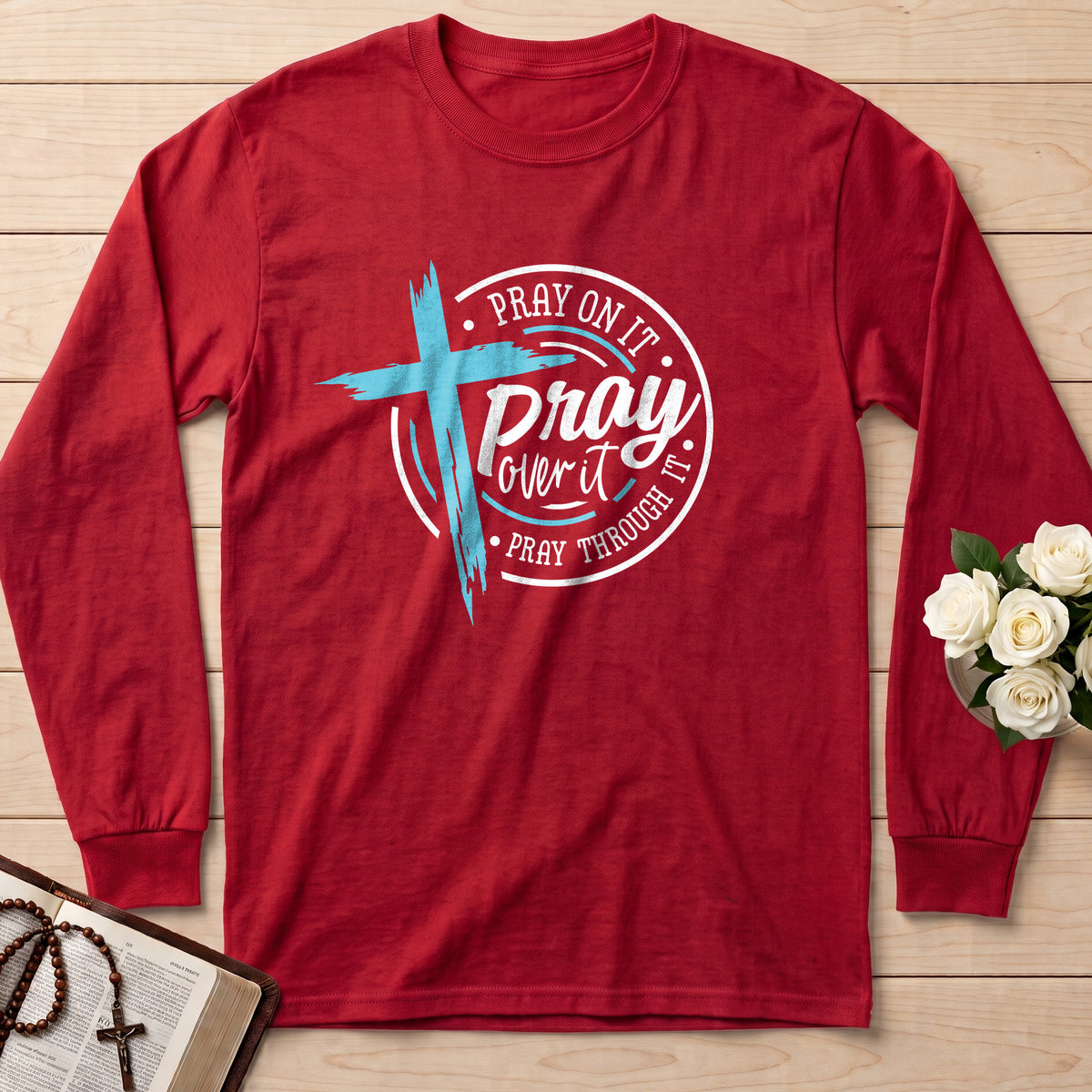 Pray On It Over It Through It 24