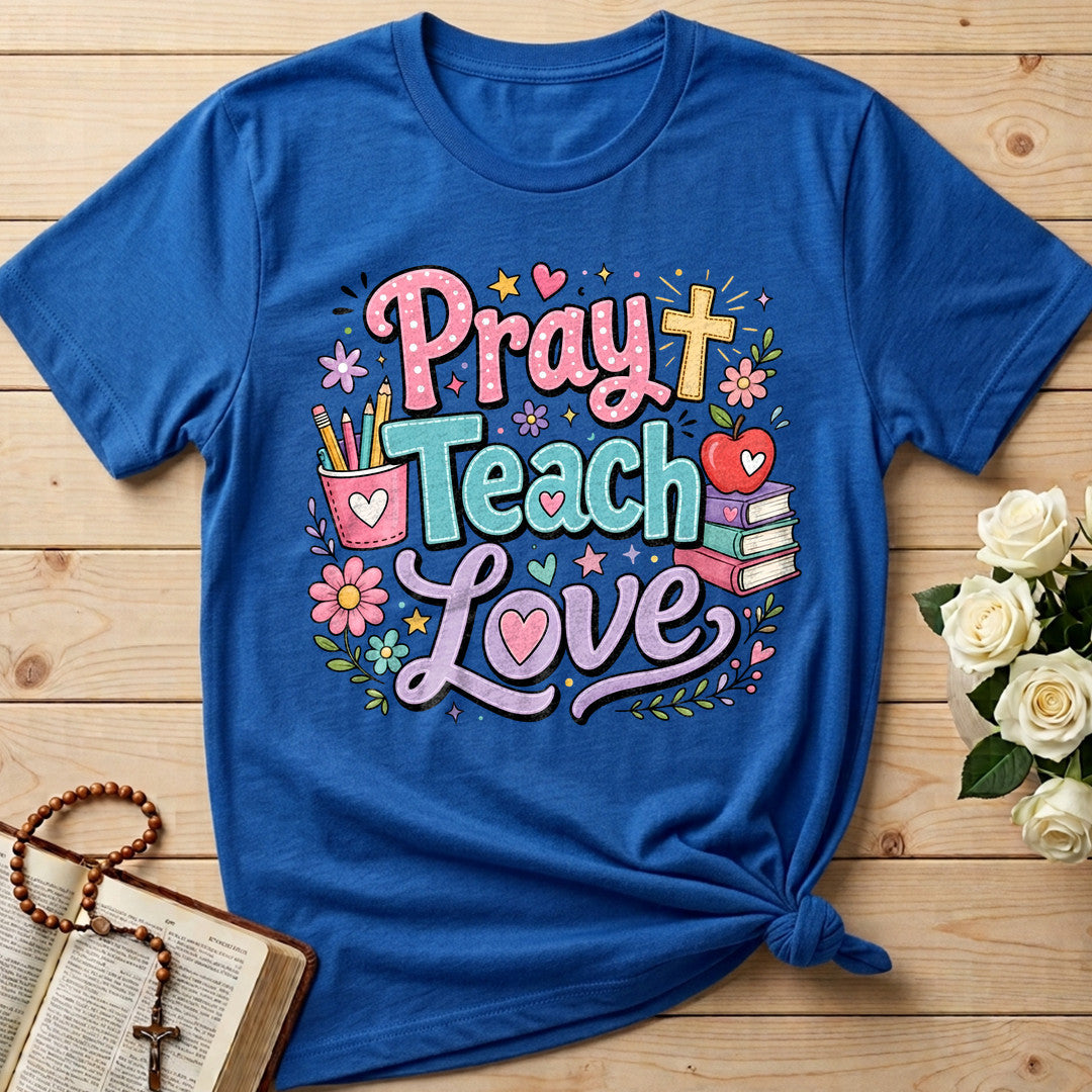 Pray Teach Love 01