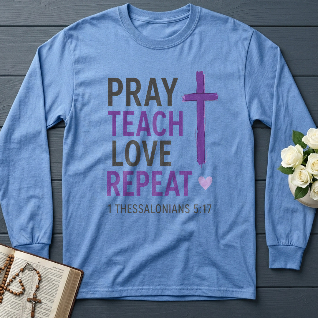 Pray Teach Love Repeat 1 Thessalonians 5.17 01
