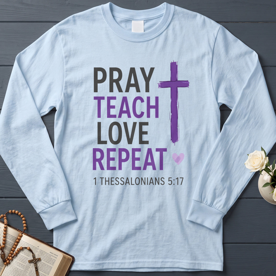 Pray Teach Love Repeat 1 Thessalonians 5.17 01