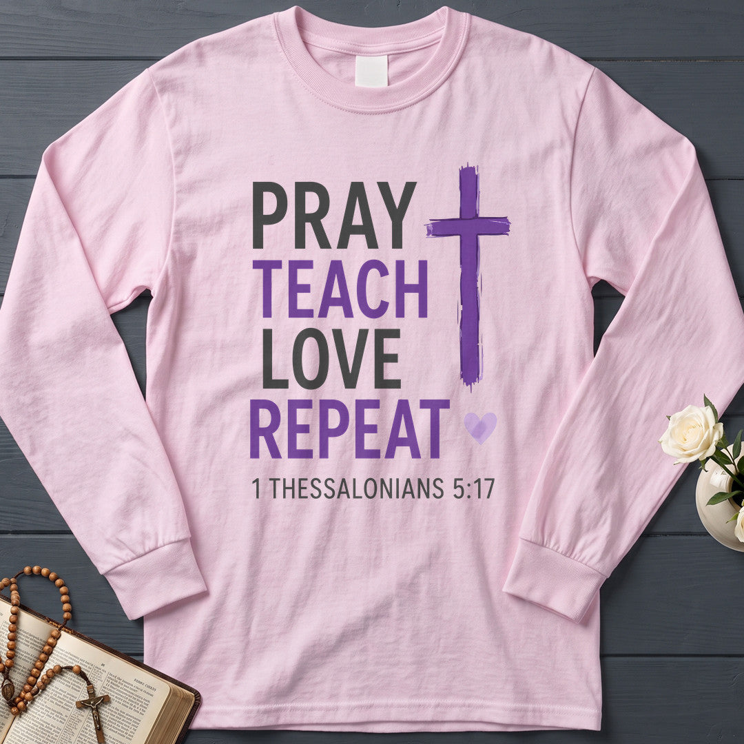 Pray Teach Love Repeat 1 Thessalonians 5.17 01