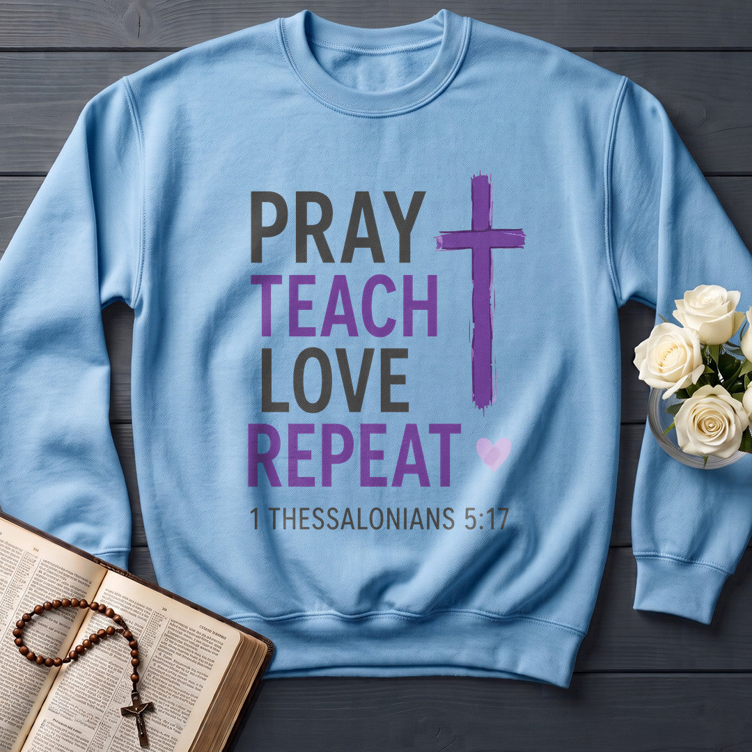 Pray Teach Love Repeat 1 Thessalonians 5.17 01
