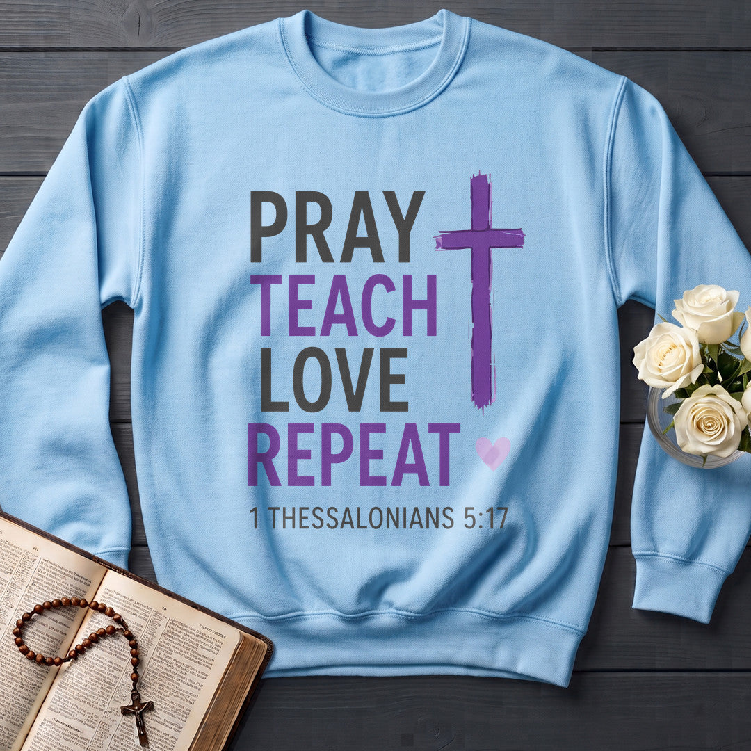 Pray Teach Love Repeat 1 Thessalonians 5.17 01