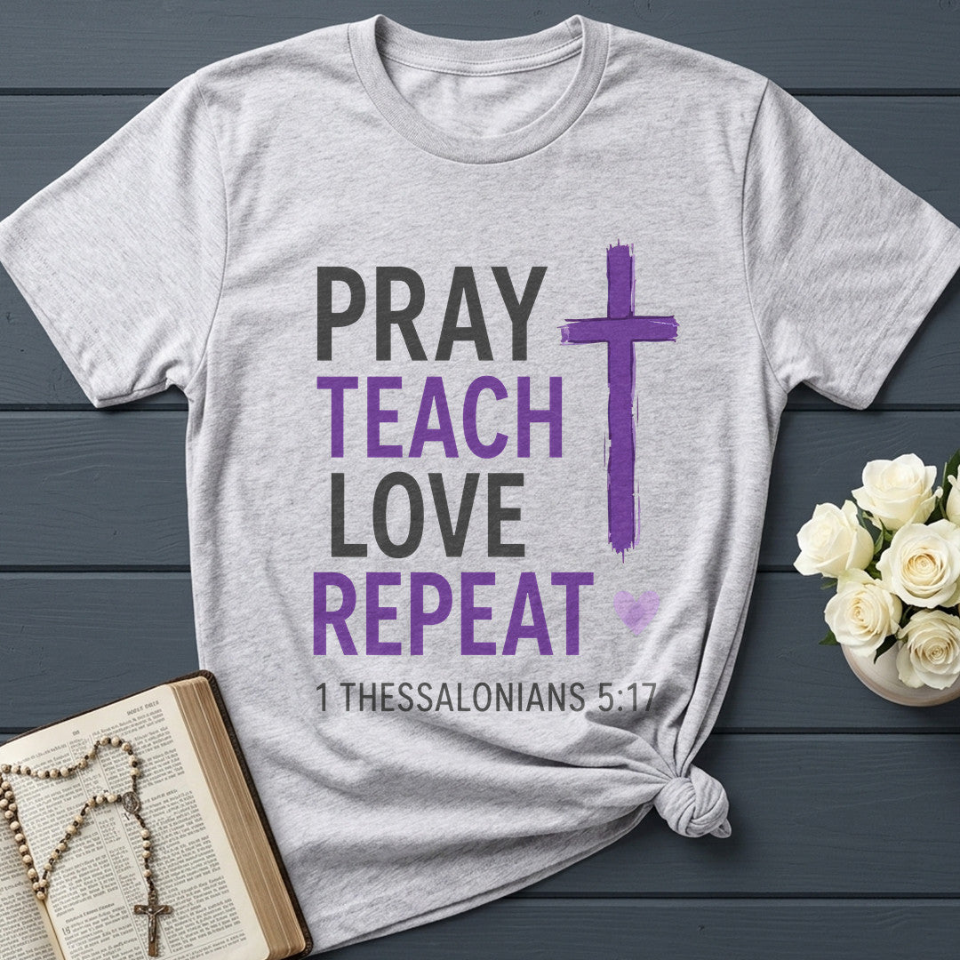 Pray Teach Love Repeat 1 Thessalonians 5.17 01