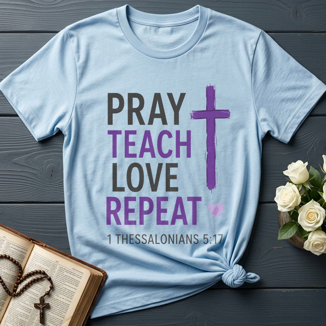 Pray Teach Love Repeat 1 Thessalonians 5.17 01