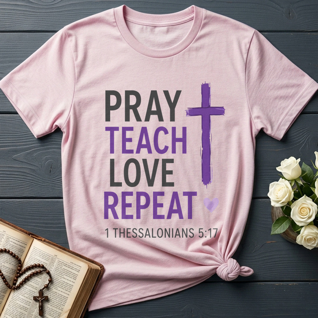 Pray Teach Love Repeat 1 Thessalonians 5.17 01