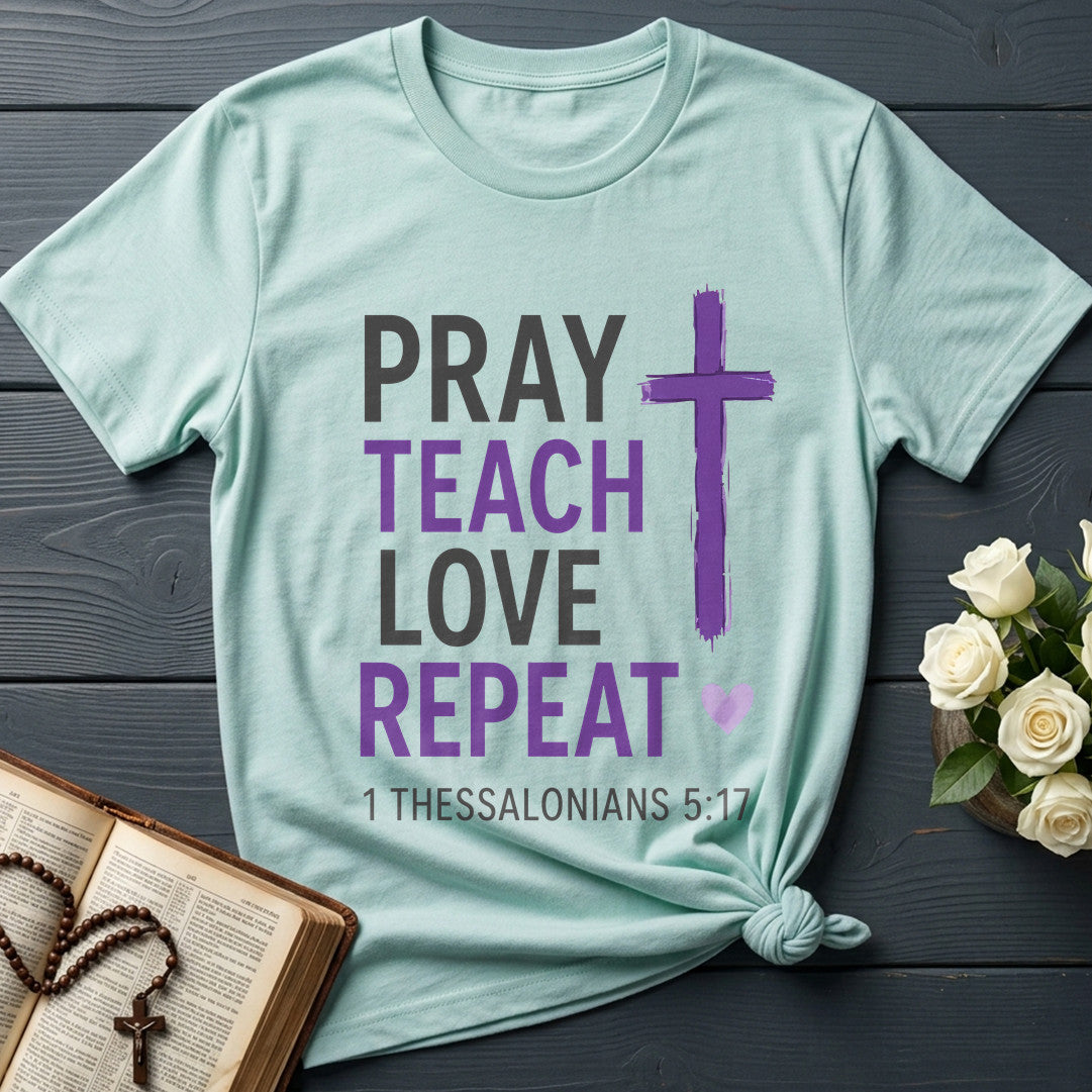 Pray Teach Love Repeat 1 Thessalonians 5.17 01