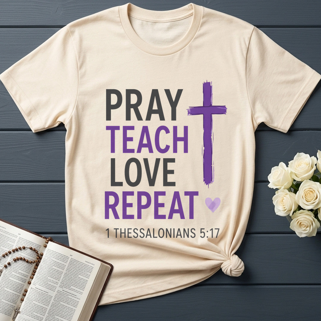 Pray Teach Love Repeat 1 Thessalonians 5.17 01