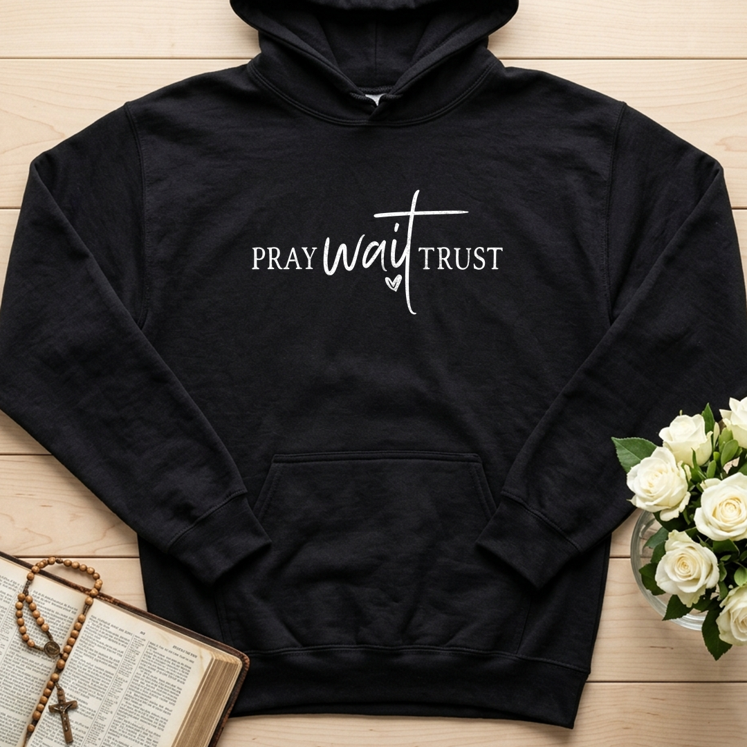 Pray Wait Trust 01