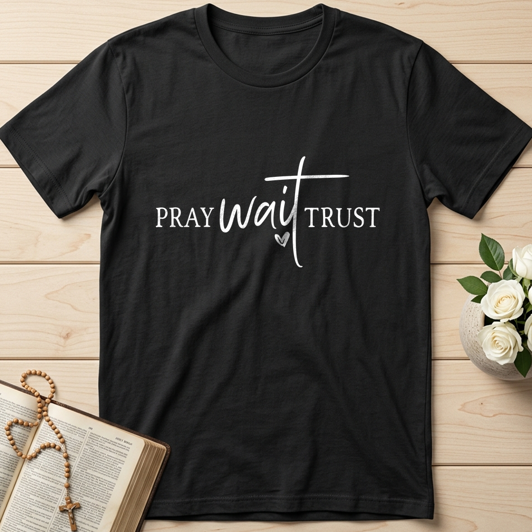 Pray Wait Trust 01