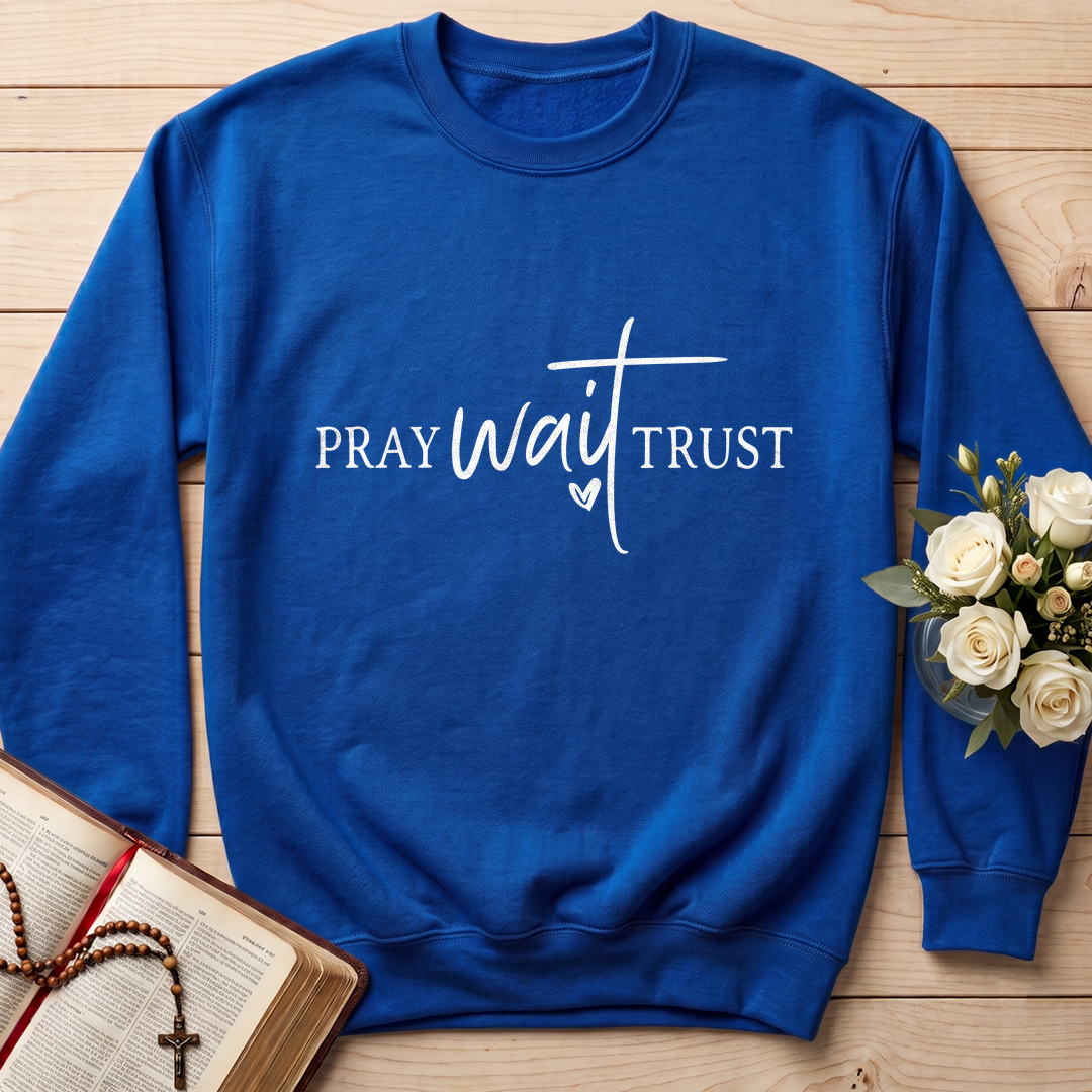 Pray Wait Trust 01