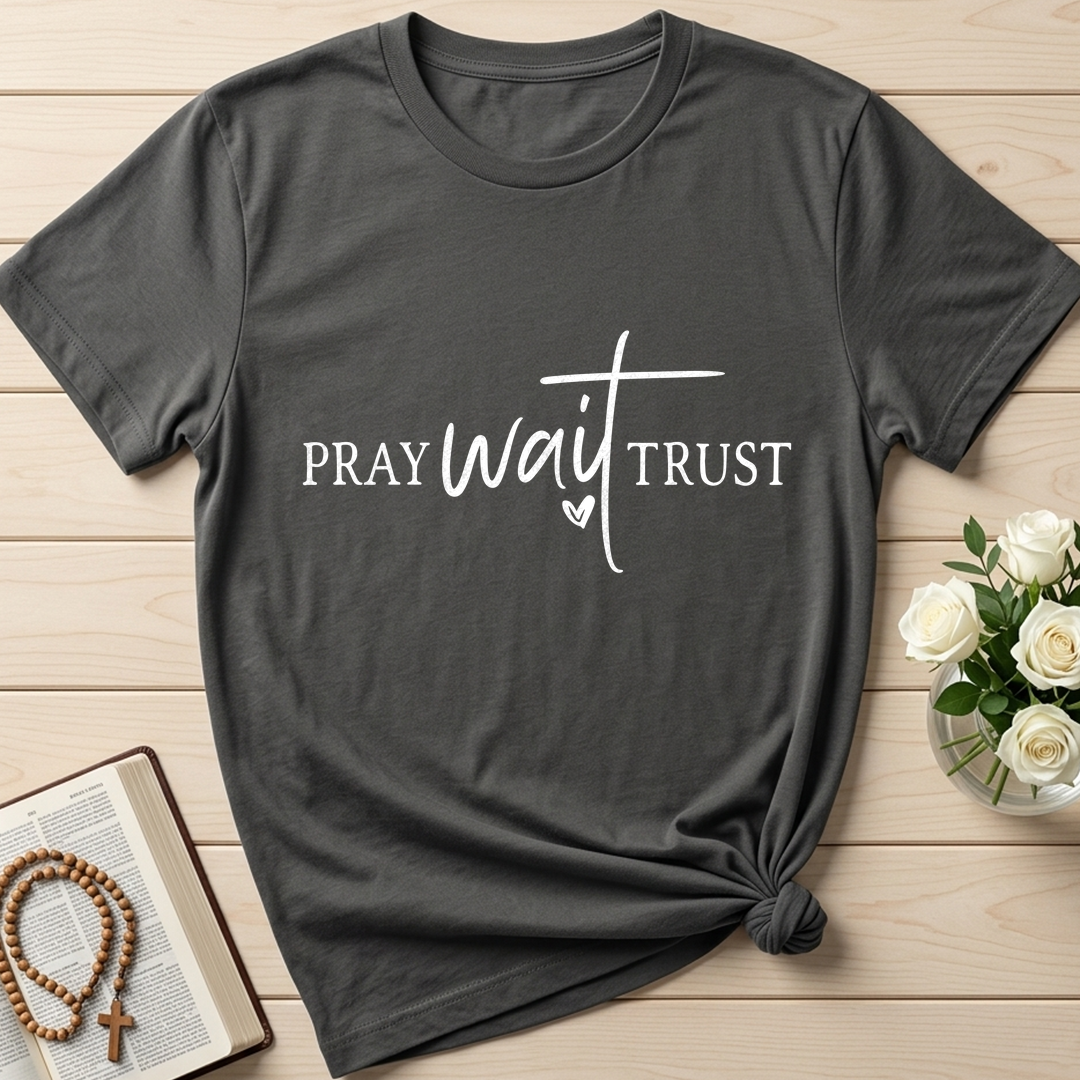 Pray Wait Trust 01