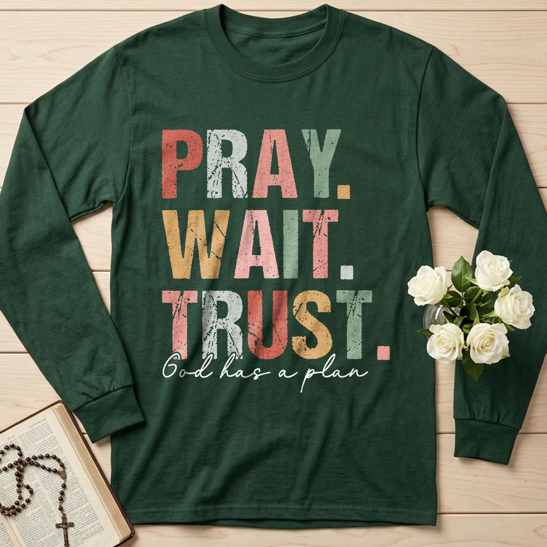 Pray Wait Trust God Has A Plan 02