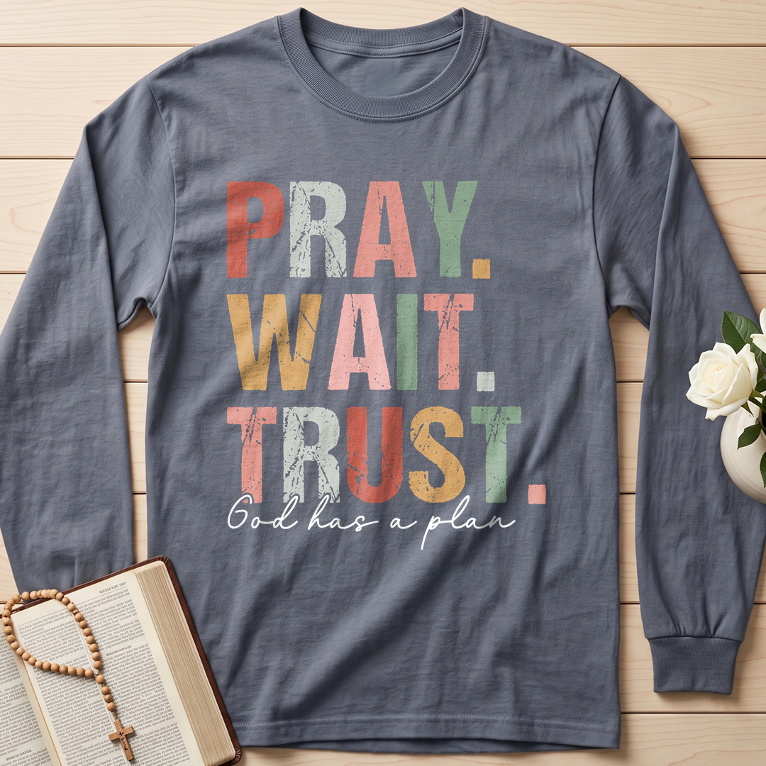 Pray Wait Trust God Has A Plan 02