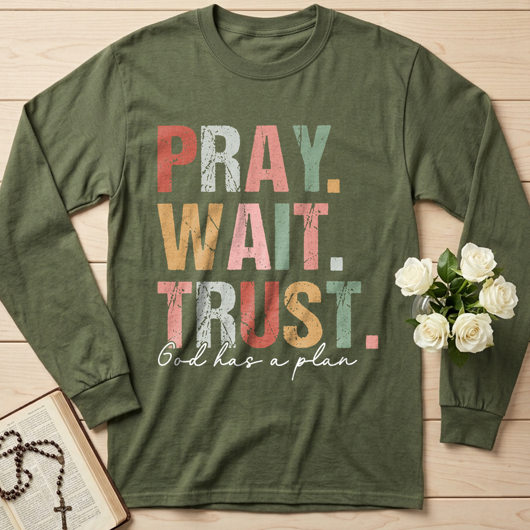 Pray Wait Trust God Has A Plan 02
