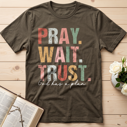 Pray Wait Trust God Has A Plan 02
