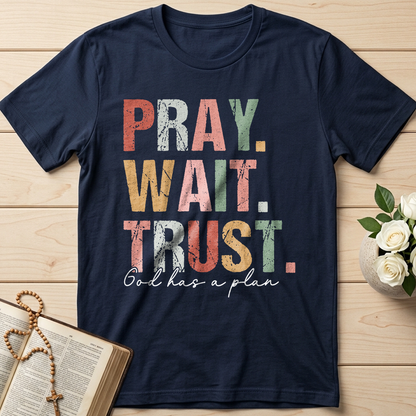 Pray Wait Trust God Has A Plan 02