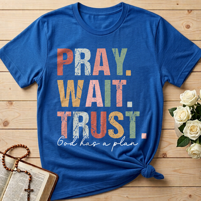 Pray Wait Trust God Has A Plan 02