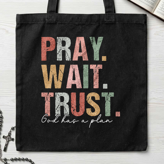 Pray Wait Trust God Has A Plan 02