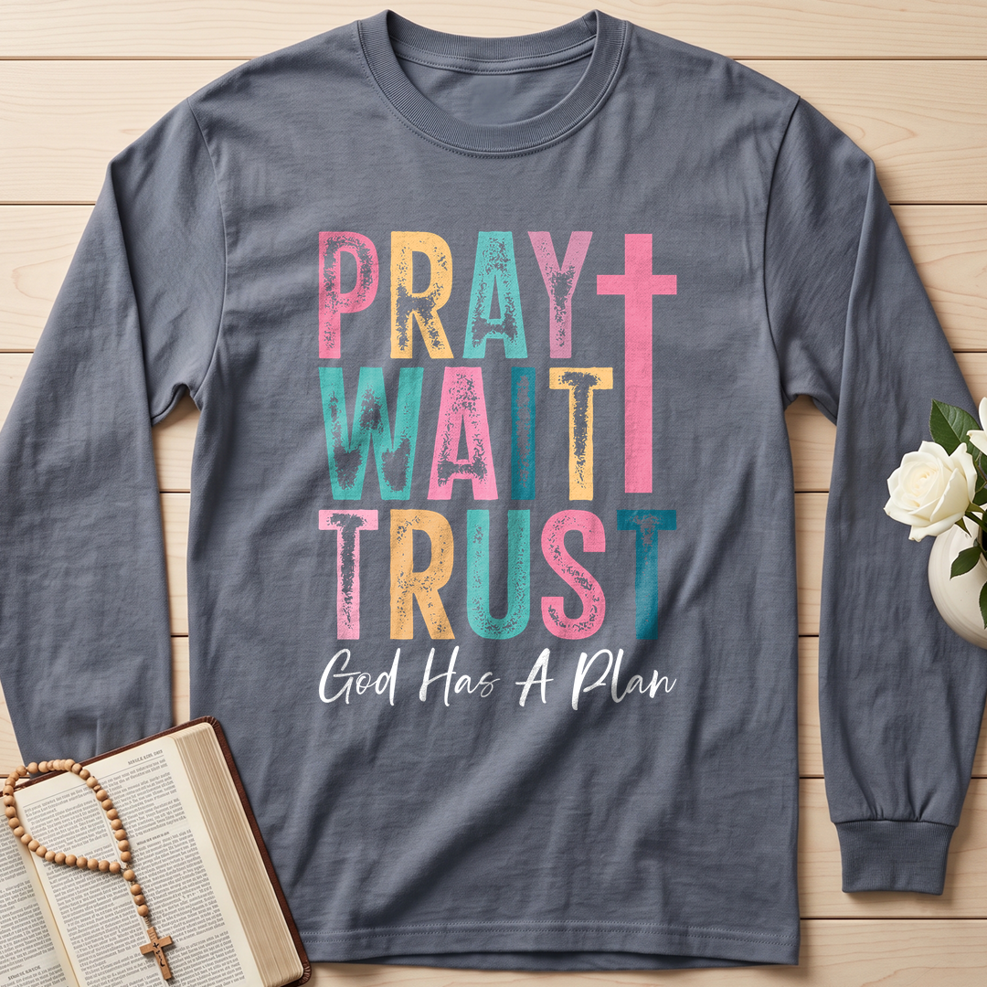 Pray Wait Trust God Has A Plan 03