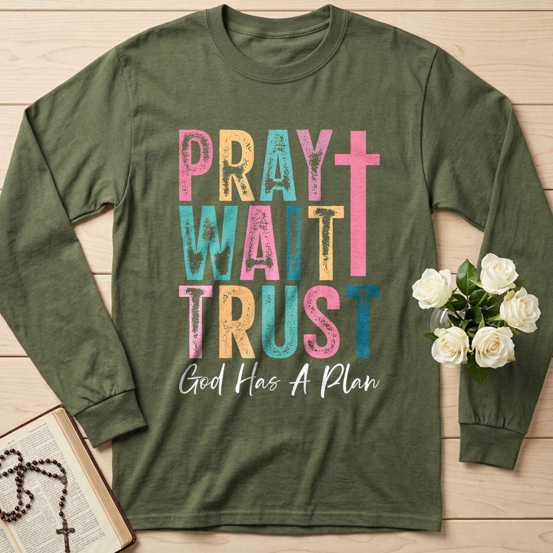 Pray Wait Trust God Has A Plan 03