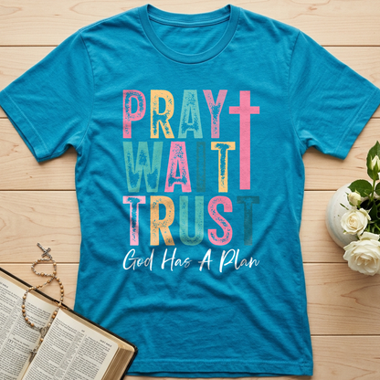 Pray Wait Trust God Has A Plan 03