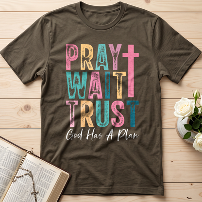 Pray Wait Trust God Has A Plan 03
