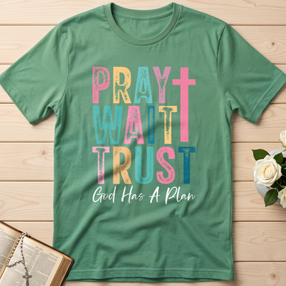 Pray Wait Trust God Has A Plan 03