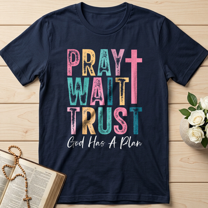 Pray Wait Trust God Has A Plan 03