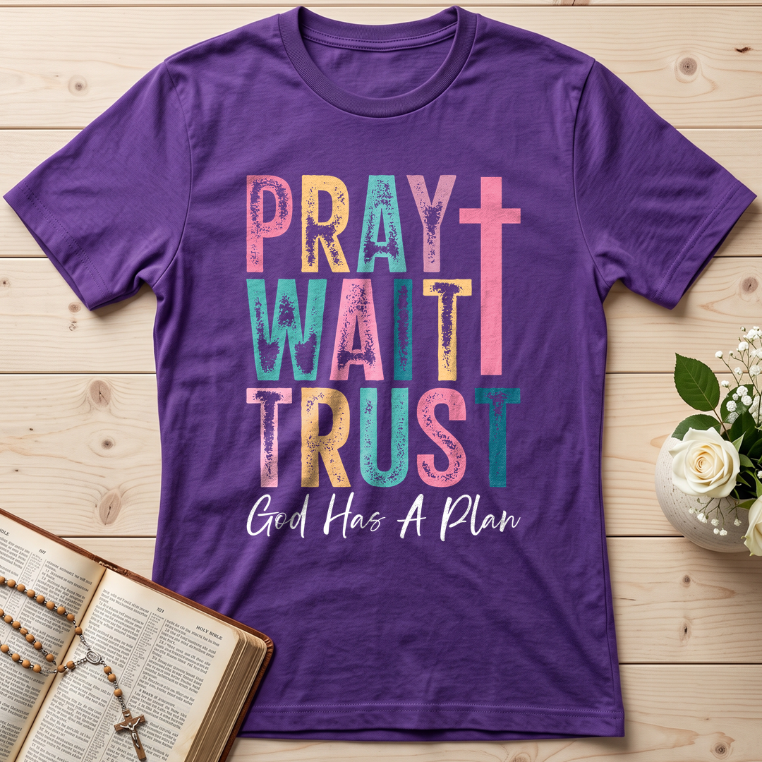 Pray Wait Trust God Has A Plan 03