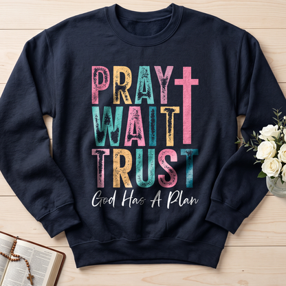 Pray Wait Trust God Has A Plan 03