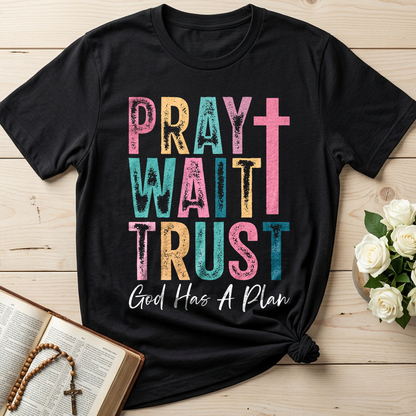 Pray Wait Trust God Has A Plan 03