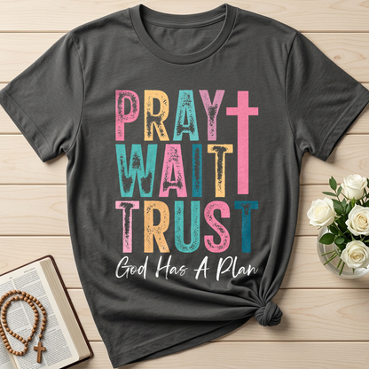 Pray Wait Trust God Has A Plan 03