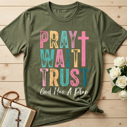 Pray Wait Trust God Has A Plan 03