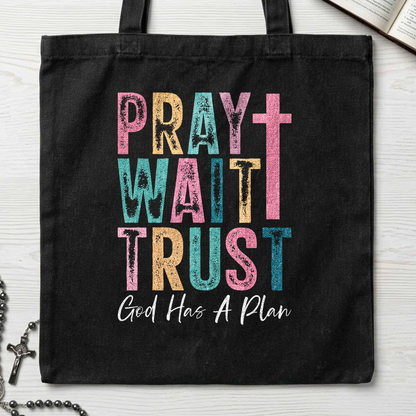 Pray Wait Trust God Has A Plan 03